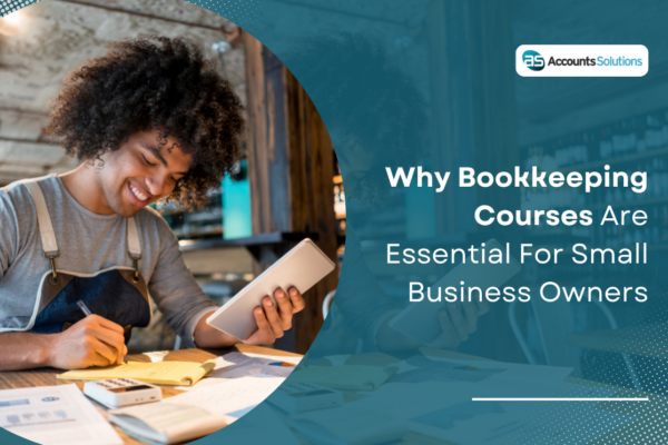 Why Bookkeeping Courses Are Essential for Small Business Owners