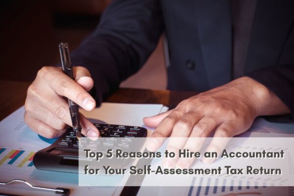 Top 5 reasons to hire Accountants in Hemel Hempstead for your self-assessment tax return