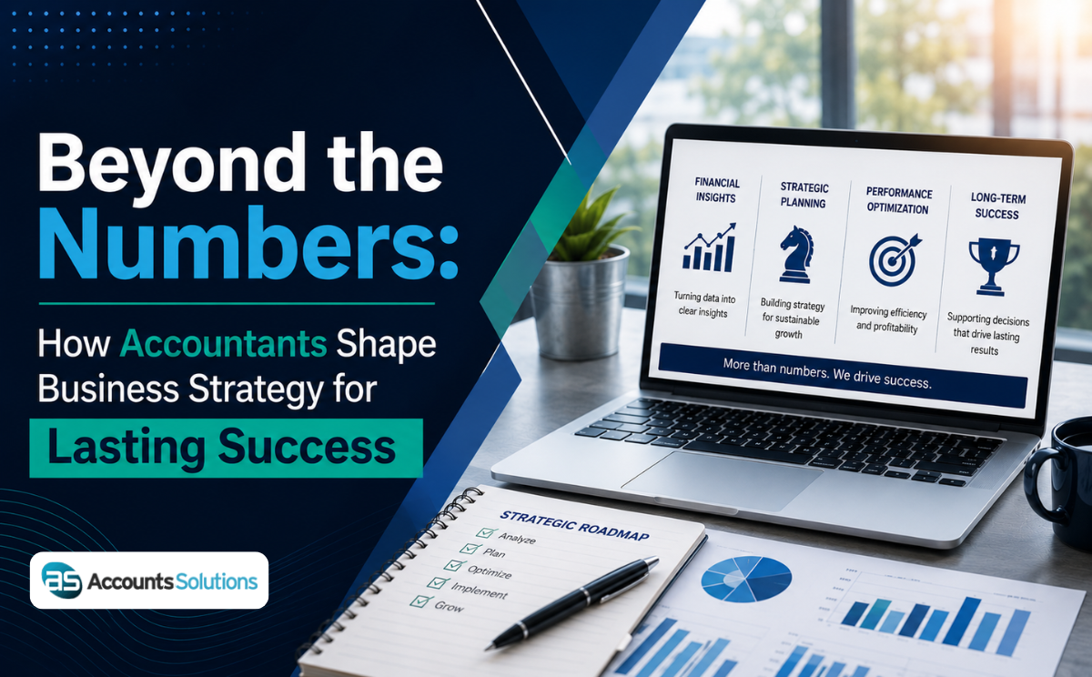 Beyond the Numbers: How Accountants Shape Business Strategy for Lasting Success