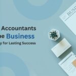 How Accountants Shape Business Strategy for Lasting Success