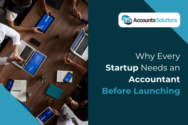 Why Every Startup Needs an Accountant Before Launching